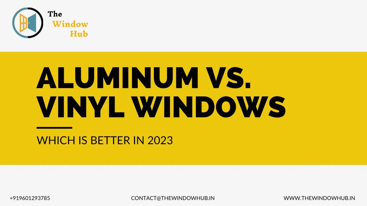 Aluminum vs. Vinyl Windows: Choosing the Best Option in 2023